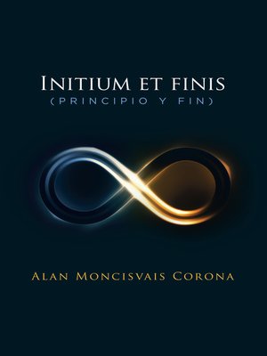 cover image of Initium Et Finis (Principio Y Fin)